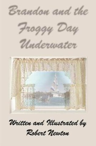 Cover of Brandon and the Froggy Day Underwater