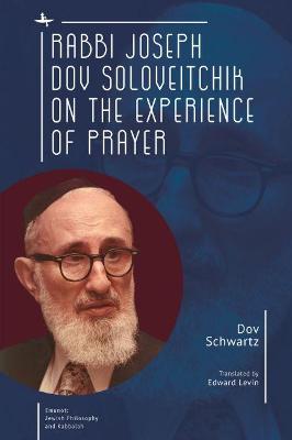 Cover of Rabbi Joseph Dov Soloveitchik on the Experience of Prayer