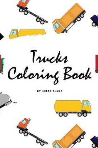 Cover of Trucks Coloring Book for Children (8x10 Coloring Book / Activity Book)