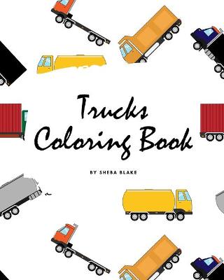 Book cover for Trucks Coloring Book for Children (8x10 Coloring Book / Activity Book)