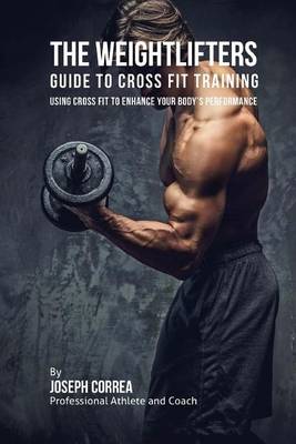 Book cover for The Weightlifters Guide to Cross Fit Training