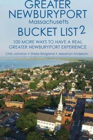 Cover of The Greater Newburyport Massachusetts Bucket List 2