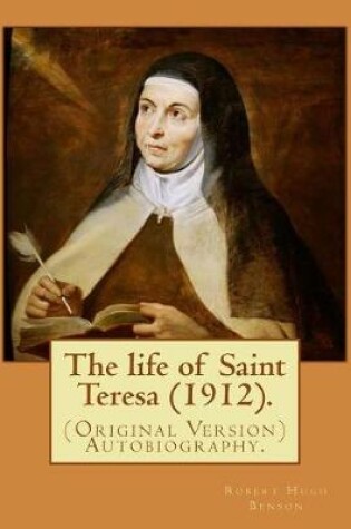 Cover of The life of Saint Teresa (1912). By