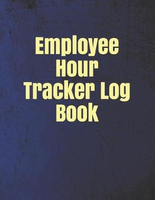 Book cover for Employee Hour Tracker Log Book