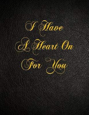 Book cover for I Have A Heart On For You