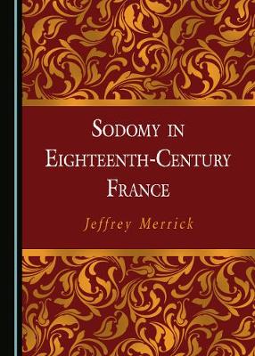 Book cover for Sodomy in Eighteenth-Century France