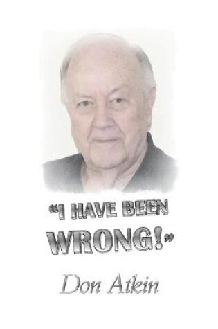 Cover of I Have Been Wrong