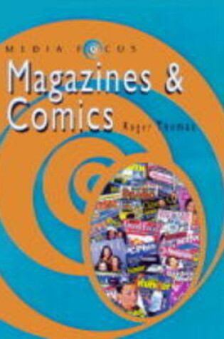 Cover of Media Focus: Magazines and Comics     (Cased)