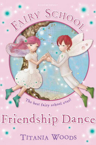 Cover of Fairy School 11: Friendship Dance