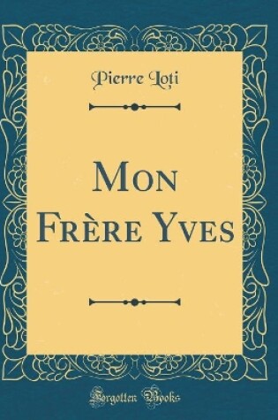 Cover of Mon Frère Yves (Classic Reprint)