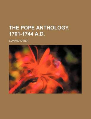 Book cover for The Pope Anthology. 1701-1744 A.D.