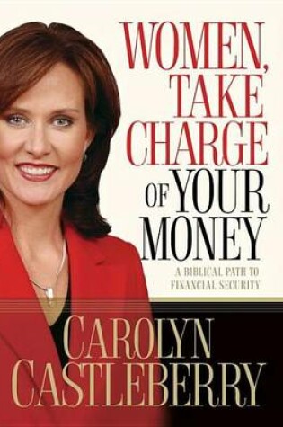 Cover of Women, Take Charge of Your Money