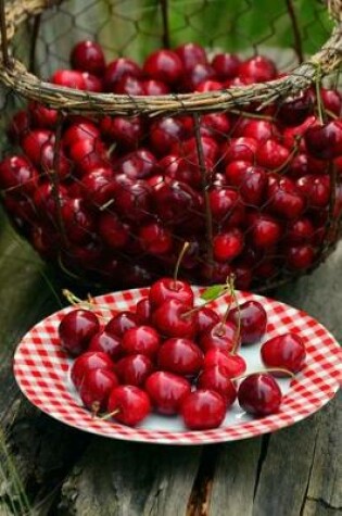 Cover of Basket of Fresh Picked Cherries Journal