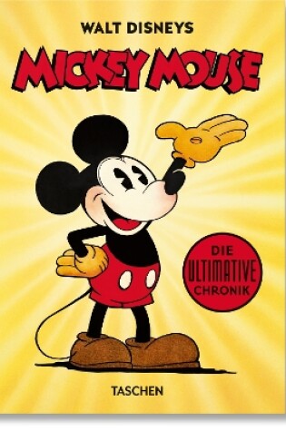 Cover of Walt Disneys Mickey Mouse. Die ultimative Chronik. 40th Ed.