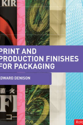 Cover of Print and Production Finishes for Packaging