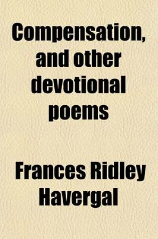 Cover of Compensation, and Other Devotional Poems