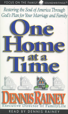 Book cover for One Home at a Time: Restoring the Soul of America through God's Plan for Your Marriage and Family