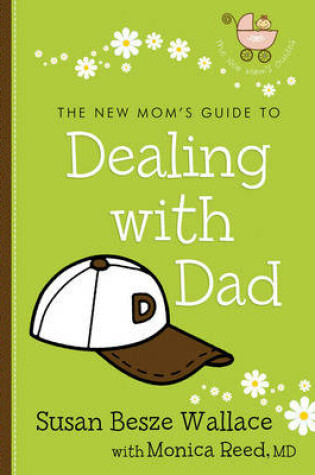 Cover of The New Mom's Guide to Dealing with Dad