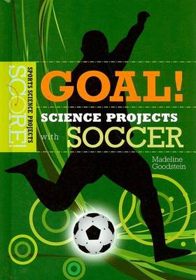 Cover of Goal! Science Projects with Soccer