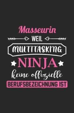 Cover of Masseurin Weil Multitasking Ninja Keine Berufsbezeichnung Ist