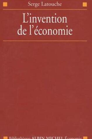 Cover of Invention de L'Economie (L')