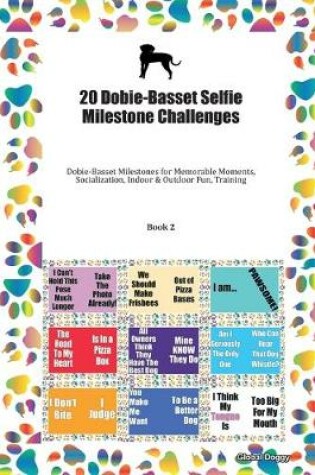 Cover of 20 Dobie-Basset Selfie Milestone Challenges