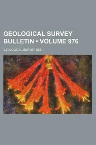 Cover of Geological Survey Bulletin (Volume 976)