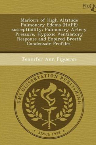 Cover of Markers of High Altitude Pulmonary Edema (Hape) Susceptibility: Pulmonary Artery Pressure