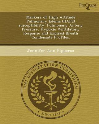 Cover of Markers of High Altitude Pulmonary Edema (Hape) Susceptibility: Pulmonary Artery Pressure