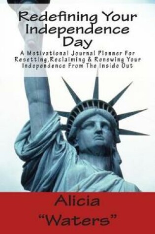 Cover of Redefining Your Independence Day