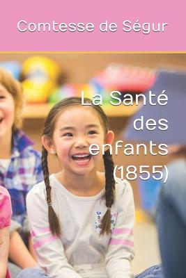 Book cover for La Santé des enfants (1855)