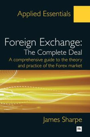 Cover of Foreign Exchange: The Complete Deal