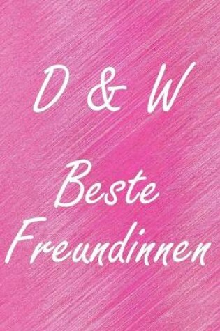 Cover of D & W. Beste Freundinnen