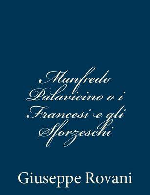 Book cover for Manfredo Palavicino o i Francesi e gli Sforzeschi