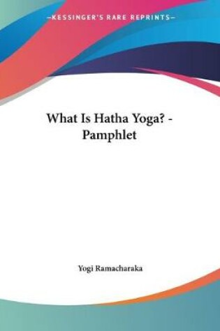 Cover of What Is Hatha Yoga? - Pamphlet