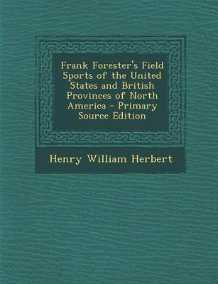 Book cover for Frank Forester's Field Sports of the United States and British Provinces of North America