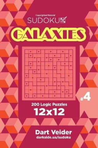 Cover of Sudoku Galaxies - 200 Logic Puzzles 12x12 (Volume 4)