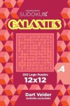 Book cover for Sudoku Galaxies - 200 Logic Puzzles 12x12 (Volume 4)