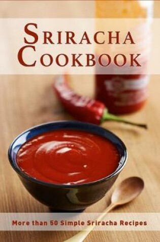 Cover of Sriracha Cookbook