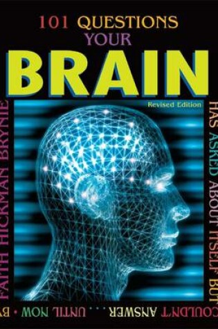 Cover of 101 Questions Your Brain Has Asked About Itself