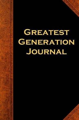 Book cover for Greatest Generation Journal Vintage Style