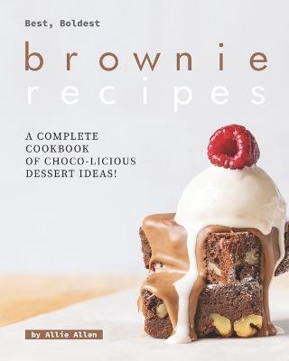 Book cover for Best, Boldest Brownie Recipes