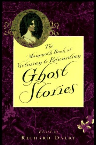 Cover of The Mammoth Book of Victorian and Edwardian Ghost Stories