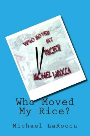 Cover of Who Moved My Rice?