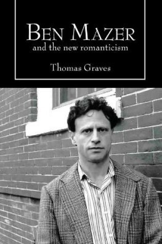 Cover of Ben Mazer and the New Romanticism