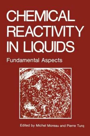 Cover of Chemical Reactivity in Liquids