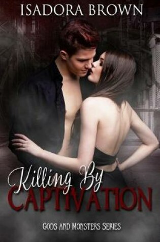 Cover of Killing by Captivation