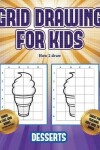 Book cover for How 2 draw (Grid drawing for kids - Desserts)