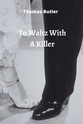 Book cover for to Waltz With A Killer