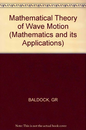 Book cover for Mathematical Theory of Wave Motion